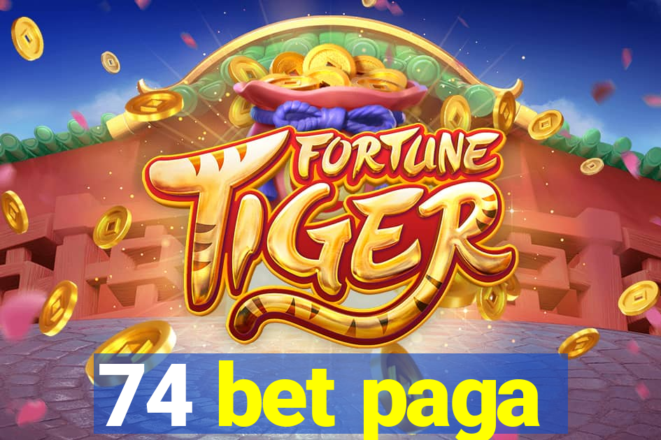 74 bet paga